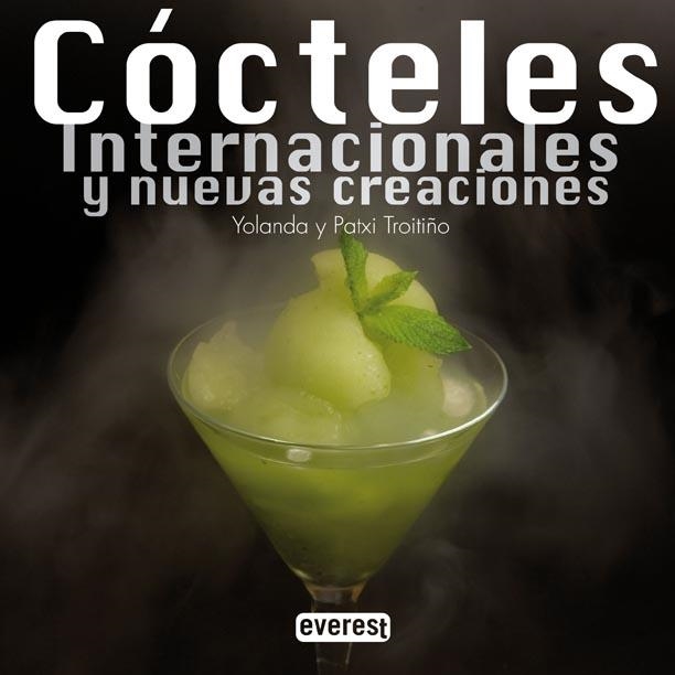 CÓCTELES INTERNACIONALES Y NUEVAS CREACIONES | 9788444120881 | TROITIÑO, YOLANDA / TROITIÑO, PATXI | Llibreria Online de Banyoles | Comprar llibres en català i castellà online