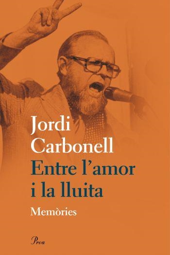 ENTRE L´AMOR I LA LLUITA | 9788475882031 | CARBONELL, JORDI | Llibreria Online de Banyoles | Comprar llibres en català i castellà online