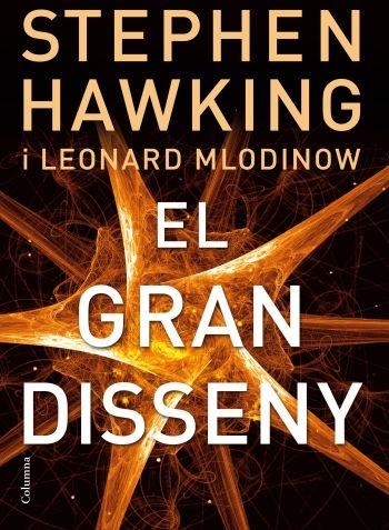 GRAN DISSENY, EL | 9788466413381 | HAWKING, STEPHEN I MLODINOW, LEONARD | Llibreria Online de Banyoles | Comprar llibres en català i castellà online