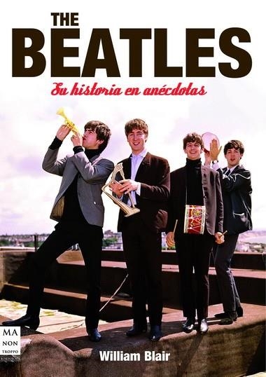 THE BEATLES - SU HISTORIA EN ANECDOTAS | 9788496924963 | BLAIR, WILLIAM | Llibreria Online de Banyoles | Comprar llibres en català i castellà online