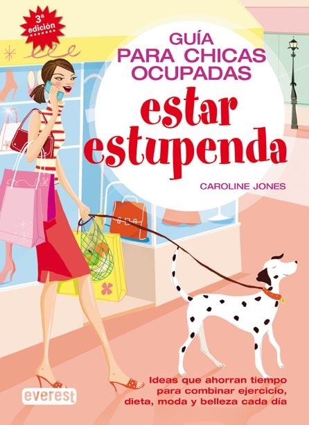 GUÍA PARA CHICAS OCUPADAS. ESTAR ESTUPENDA | 9788424117412 | JONES , CAROLINE | Llibreria Online de Banyoles | Comprar llibres en català i castellà online