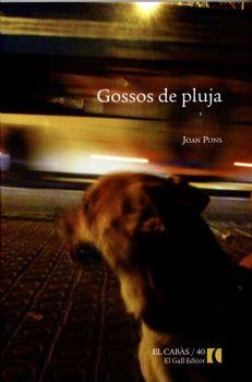 GOSSOS DE PLUJA | 9788492574643 | PONS, JOAN | Llibreria L'Altell - Llibreria Online de Banyoles | Comprar llibres en català i castellà online - Llibreria de Girona