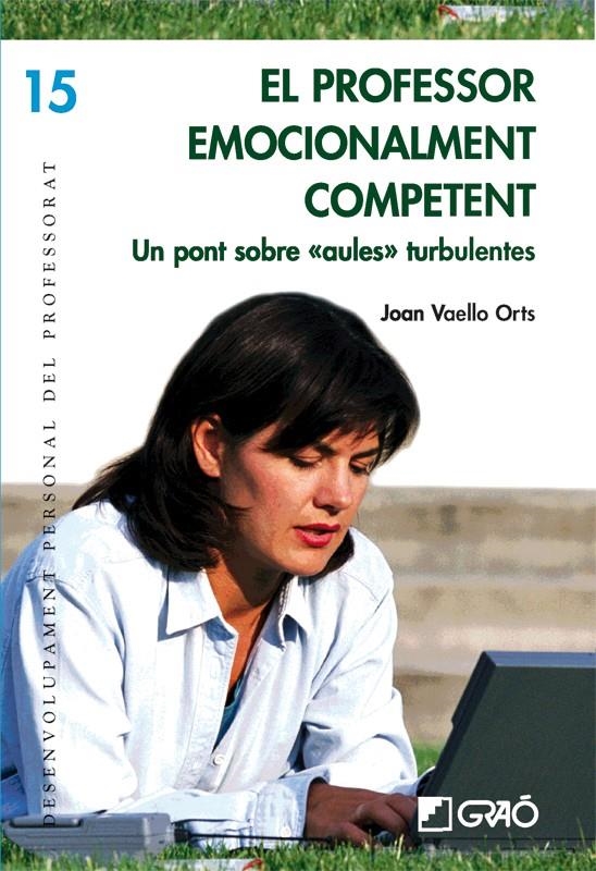 PROFESSOR EMOCIONALMENT COMPETENT:UN PONT SOBRE "AULES" TURB | 9788478276981 | VAELLO ORTS, JOAN | Llibreria Online de Banyoles | Comprar llibres en català i castellà online