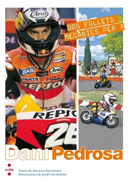 DOS FOLLETS MECANICS PER A DANI PEDROSA | 9788466127967 | HERNANDEZ, PAU JOAN/ VILA DELCLOS, JORDI | Llibreria Online de Banyoles | Comprar llibres en català i castellà online