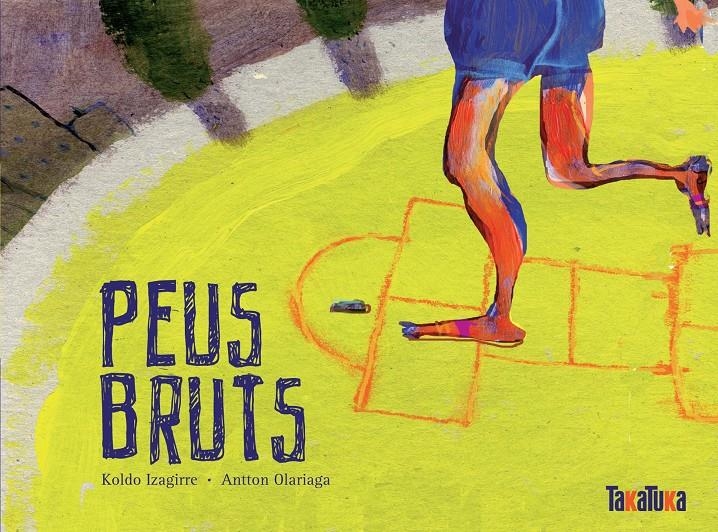 PEUS BRUTS | 9788492696062 | IZAGUIRRE, KOLDO / OLARIAGA, ANTTON | Llibreria Online de Banyoles | Comprar llibres en català i castellà online