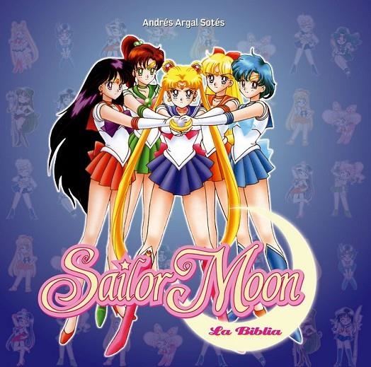 SAILOR MOON. LA BIBLIA | 9788415201571 | ANDRÉS ARGAL | Llibreria Online de Banyoles | Comprar llibres en català i castellà online