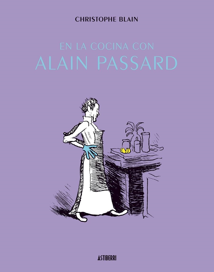 EN LA COCINA CON ALAIN PASSARD | 9788415163404 | CHRISTOPHE BLAIN | Llibreria Online de Banyoles | Comprar llibres en català i castellà online