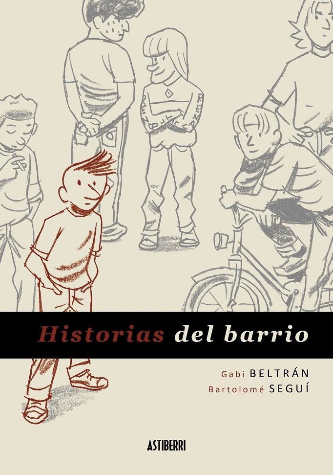 HISTORIAS DEL BARRIO | 9788415163350 | BELTRÁN, GABI / SEGUÍ, BARTOLOMÉ | Llibreria Online de Banyoles | Comprar llibres en català i castellà online