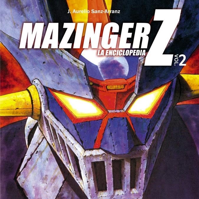 MAZINGER Z. ANTOLOGIA 2 | 9788415201700 | SANZ, AURELIO | Llibreria Online de Banyoles | Comprar llibres en català i castellà online