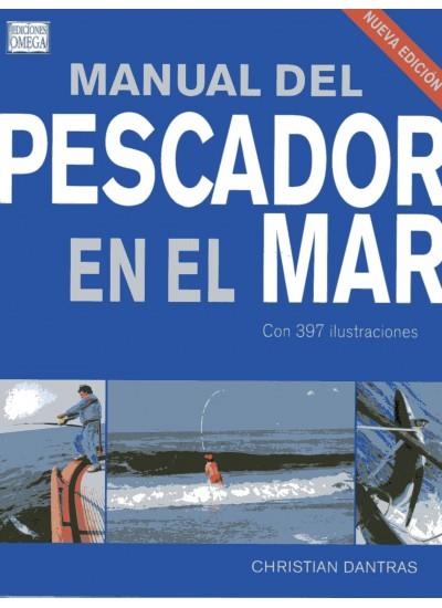 MANUAL DEL PESCADOR EN EL MAR | 9788428215800 | DANTRAS,CHRISTIAN | Llibreria Online de Banyoles | Comprar llibres en català i castellà online