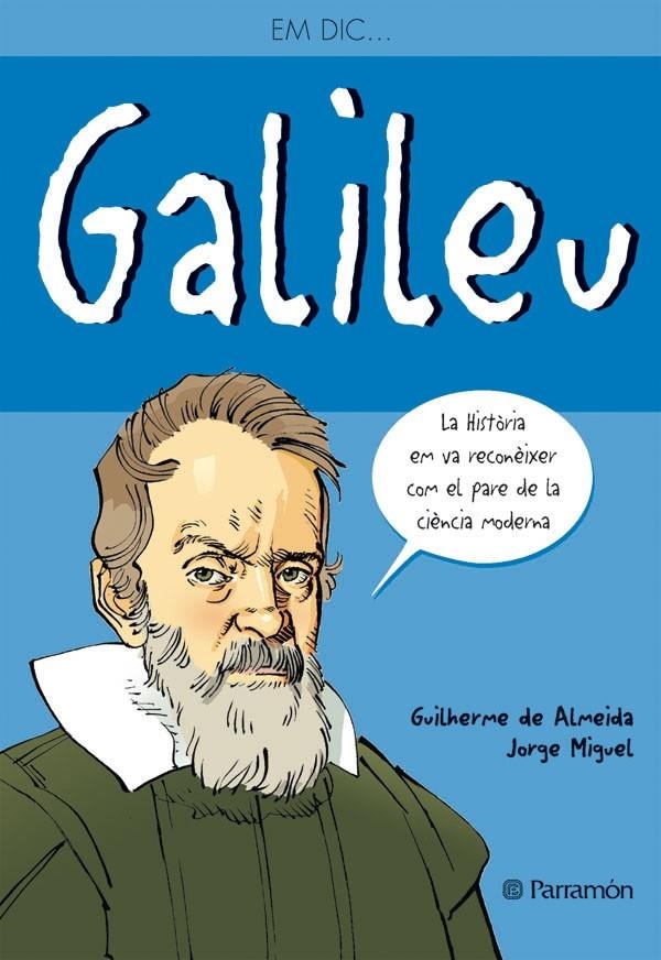 GALILEU | 9788434236165 | DE ALMEIDA,GUILHERME;MIGUEL, JORGE | Llibreria L'Altell - Llibreria Online de Banyoles | Comprar llibres en català i castellà online - Llibreria de Girona