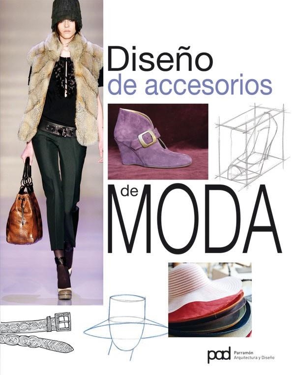 DISEÑO DE ACCESORIOS DE MODA | 9788434237032 | EQUIPO PARRAMON/LE MOTT PROJECT, S.L. | Llibreria Online de Banyoles | Comprar llibres en català i castellà online