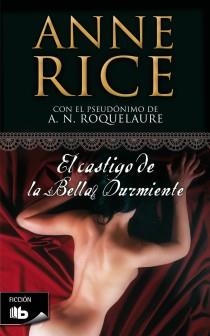 CASTIGO DE LA BELLA DURMIENTE, EL | 9788498726169 | RICE, ANNE (PSEUDONIM A.N. ROQUELAURE) | Llibreria L'Altell - Llibreria Online de Banyoles | Comprar llibres en català i castellà online - Llibreria de Girona