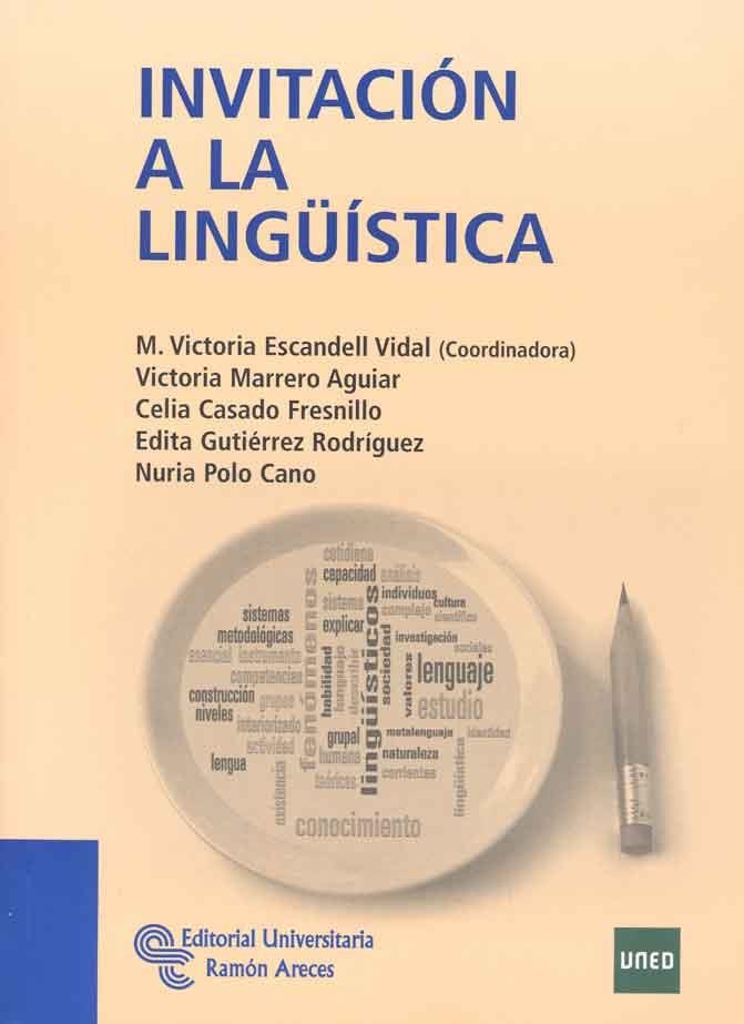 INVITACIÓN A LA LINGÜÍSTICA | 9788499610085 | ESCANDELL VIDAL, Mª VICTORIA/Y OTROS | Llibreria Online de Banyoles | Comprar llibres en català i castellà online