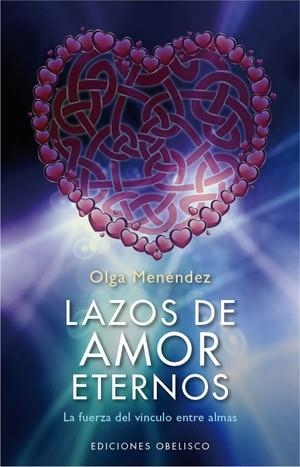 LAZOS DE AMOR ETERNOS | 9788497778060 | MENENDEZ FIGEROA, OLGA LETICIA | Llibreria Online de Banyoles | Comprar llibres en català i castellà online