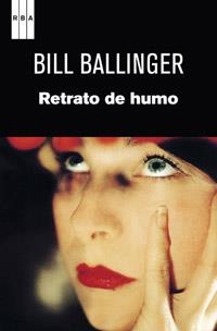 RETRATO DE HUMO | 9788490062012 | BALLINGER BILL | Llibreria Online de Banyoles | Comprar llibres en català i castellà online