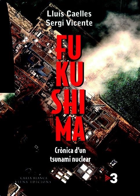 FUKUSHIMA | 9788483306857 | VICENTE MARTÍNEZ, SERGI/CAELLES GARRETA, LLUÍS | Llibreria L'Altell - Llibreria Online de Banyoles | Comprar llibres en català i castellà online - Llibreria de Girona