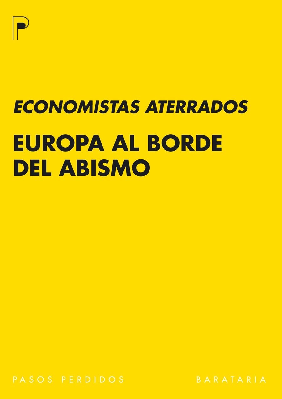 EUROPA AL BORDE DEL ABISMO | 9788492979240 | STERDYNIAK, HENRI/CORIAT, BENJAMIN/COUTROT, THOMAS/PLIHON, DOMINIQUE/LANTENOIS, CHRISTOPHER/REY, NAT | Llibreria Online de Banyoles | Comprar llibres en català i castellà online