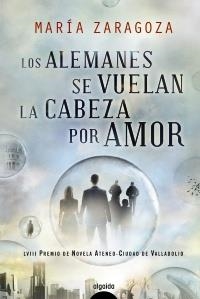 ALEMANES SE VUELAN LA CABEZA POR AMOR, LOS | 9788498775600 | ZARAGOZA, MARÍA | Llibreria L'Altell - Llibreria Online de Banyoles | Comprar llibres en català i castellà online - Llibreria de Girona