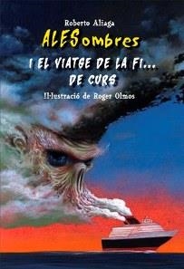 ALESOMBRES I EL VIATGE DE LA FI…DE CURS | 9788479428488 | ALIAGA SANCHEZ, ROBERTO | Llibreria Online de Banyoles | Comprar llibres en català i castellà online