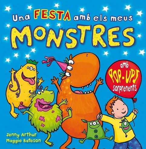 UNA FESTA AMB ELS MEUS MONSTRES | 9788479428747 | ARTHUR, JENNY / BATESON, MAGGIE | Llibreria Online de Banyoles | Comprar llibres en català i castellà online