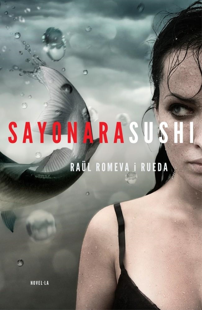 SAYONARA SUSHI | 9788401388002 | ROMEVA Y RUEDA,RAUL | Llibreria L'Altell - Llibreria Online de Banyoles | Comprar llibres en català i castellà online - Llibreria de Girona