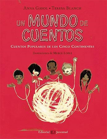 UN MUNDO DE CUENTOS | 9788426138125 | GASOL, ANNA / BLANCH, TERESA | Llibreria Online de Banyoles | Comprar llibres en català i castellà online