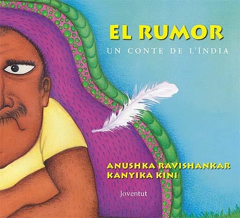 RUMOR. UN CONTE DE L'INDIA, EL | 9788426138811 | RAVISHANKAR, ANUSHKA / KINI, KANYIKA | Llibreria Online de Banyoles | Comprar llibres en català i castellà online