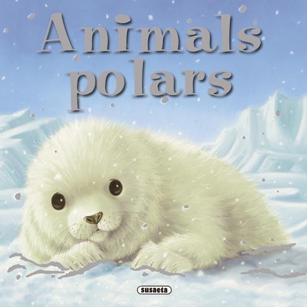 ANIMALS POLARS | 9788467715859 | FREEDMAN, CLAIRE | Llibreria Online de Banyoles | Comprar llibres en català i castellà online