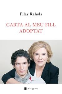 CARTA AL MEU FILL ADOPTAT | 9788482645346 | RAHOLA , PILAR | Llibreria Online de Banyoles | Comprar llibres en català i castellà online