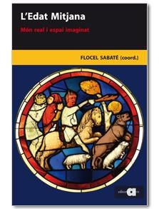 EDAT MITJANA. MÓN REAL I ESPAI IMAGINAT , L' | 9788492542598 | SABATÉ, FLOCEL | Llibreria Online de Banyoles | Comprar llibres en català i castellà online