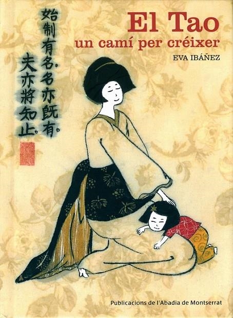 TAO, EL -UN CAMI PER CREIXER- | 9788498830682 | IBÁÑEZ, EVA | Llibreria Online de Banyoles | Comprar llibres en català i castellà online