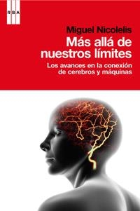 MÁS ALLÁ DE NUESTROS LIMITES | 9788490062227 | NICOELIS , MIGUEL | Llibreria Online de Banyoles | Comprar llibres en català i castellà online