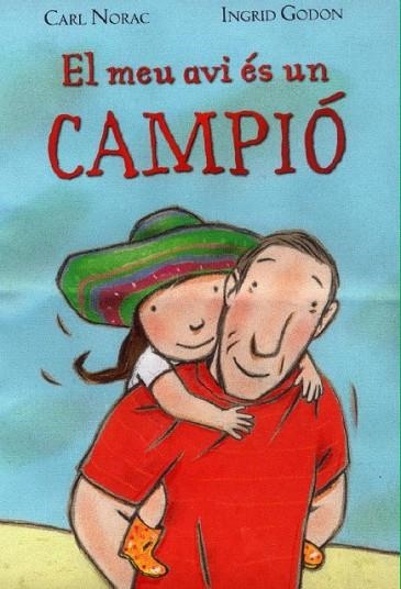 MEU AVI ÉS UN CAMPIÓ, EL | 9788495987419 | GODON, INGRID/NORAC, CARL | Llibreria Online de Banyoles | Comprar llibres en català i castellà online