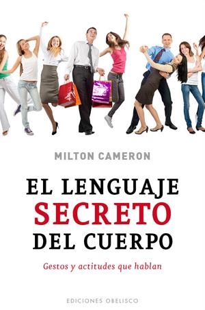 LENGUAJE SECRETO DEL CUERPO, EL | 9788497778206 | CAMERON, MILTON | Llibreria Online de Banyoles | Comprar llibres en català i castellà online