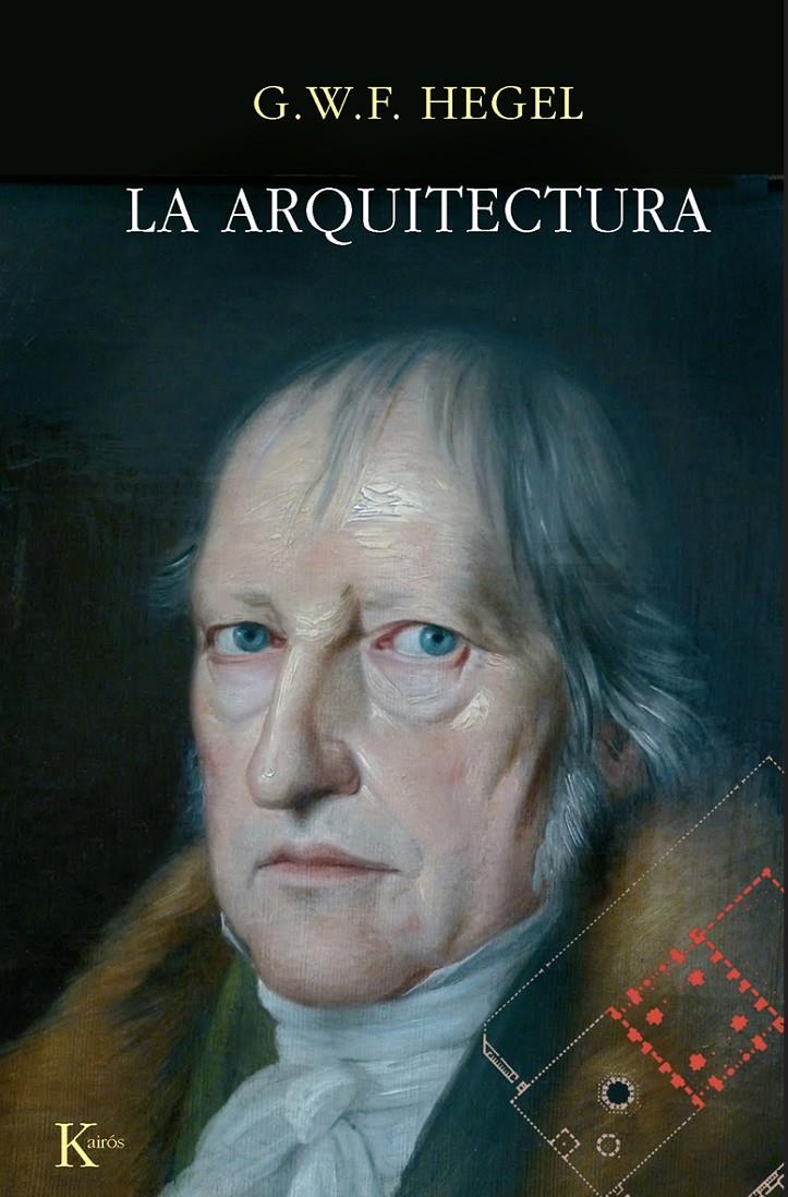 ARQUITECTURA, LA  | 9788472451292 | HEGEL, G. W. F. | Llibreria Online de Banyoles | Comprar llibres en català i castellà online