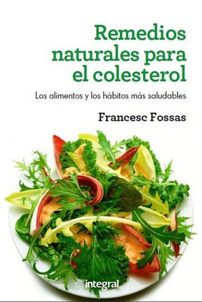 REMEDIOS NATURALES PARA EL COLESTEROL | 9788415541004 | FOSSAS LLUSSÀ , FRANCESC J. | Llibreria Online de Banyoles | Comprar llibres en català i castellà online