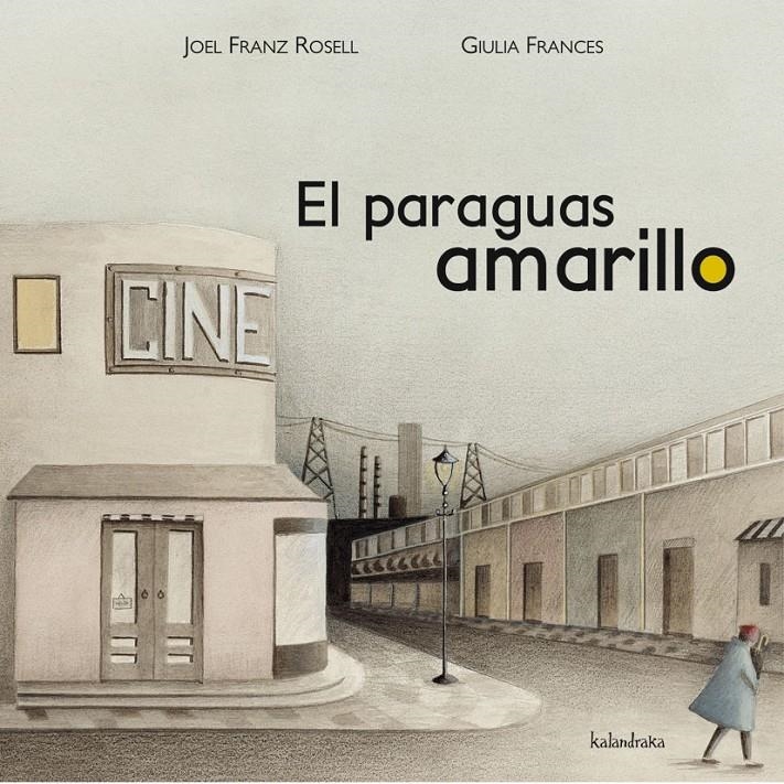 PARAGUAS AMARILLO, EL  | 9788492608485 | ROSELL, JOEL FRANZ;FRANCES CAMPOLMI, GIULIA  | Llibreria Online de Banyoles | Comprar llibres en català i castellà online