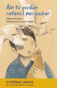 AÚN TE QUEDAN RATONES POR CAZAR | 9788467828825 | ÁLVAREZ, BLANCA | Llibreria Online de Banyoles | Comprar llibres en català i castellà online