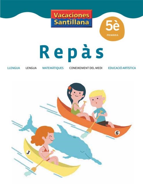 5È PRIMÀRIA REPÀS VACACIONES SANTILLANA | 9788484359067 | VARIOS AUTORES | Llibreria Online de Banyoles | Comprar llibres en català i castellà online