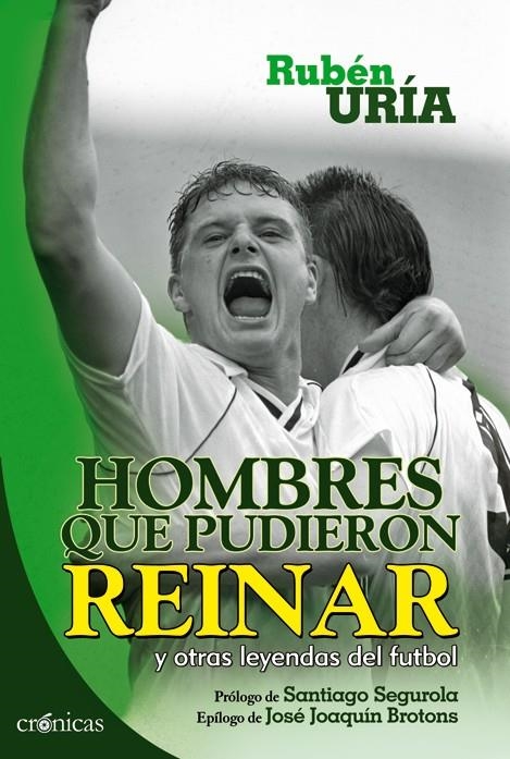 HOMBRES QUE PUDIERON REINAR | 9788415433026 | URÍA GONZÁLEZ, RUBÉN | Llibreria Online de Banyoles | Comprar llibres en català i castellà online