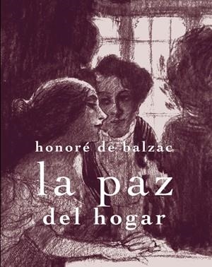 PAZ DEL HOGAR, LA | 9788492607662 | BALZAC, HONORE DE | Llibreria L'Altell - Llibreria Online de Banyoles | Comprar llibres en català i castellà online - Llibreria de Girona