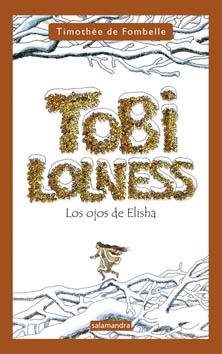 TOBI LOLNESS. II LOS OJOS DE ELISHA | 9788498381870 | FOMBELLE, TIMOTHEE DE | Llibreria Online de Banyoles | Comprar llibres en català i castellà online