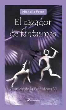 CAZADOR DE FANTASMAS, EL | 9788498382747 | PAVER, MICHELLE | Llibreria L'Altell - Llibreria Online de Banyoles | Comprar llibres en català i castellà online - Llibreria de Girona