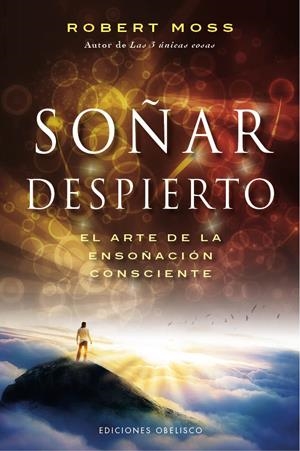 SOÑAR DESPIERTO | 9788497778275 | MOSS, ROBERT | Llibreria L'Altell - Llibreria Online de Banyoles | Comprar llibres en català i castellà online - Llibreria de Girona