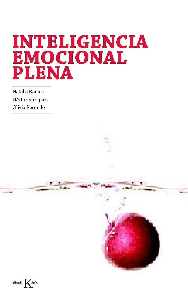 INTELIGENCIA EMOCIONAL PLENA | 9788499881393 | RAMOS, NATALIA/ENRÍQUEZ, HÉCTOR/RECONDO, OLIVIA | Llibreria Online de Banyoles | Comprar llibres en català i castellà online