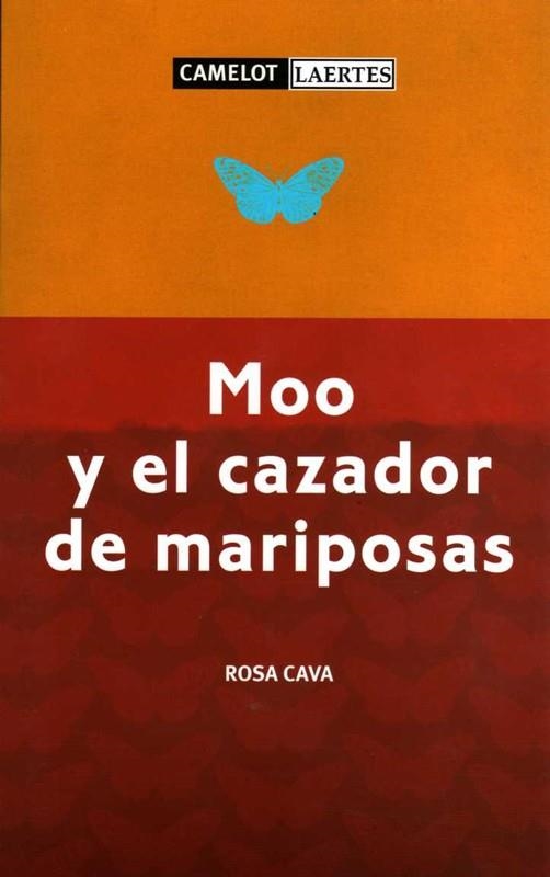 MOO Y EL CAZADOR DE MARIPOSAS | 9788475846385 | CAVA, ROSA | Llibreria Online de Banyoles | Comprar llibres en català i castellà online