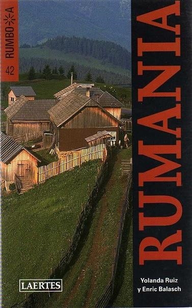 RUMANIA -RUMBO A- -NOVA EDICIO | 9788475846408 | RUIZ, YOLANDA/BALASCH, ENRIC | Llibreria Online de Banyoles | Comprar llibres en català i castellà online