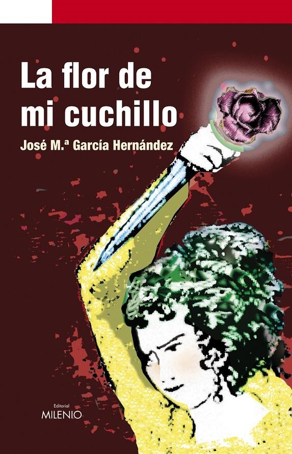 LA FLOR DE MI CUCHILLO | 9788497432580 | GARCÍA HERNÁNDEZ, JOSÉ MARÍA | Llibreria Online de Banyoles | Comprar llibres en català i castellà online