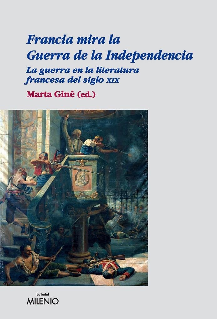 FRANCIA MIRA LA GUERRA DE LA INDEPENDENCIA | 9788497432566 | GINE, MARTA (ED.) | Llibreria Online de Banyoles | Comprar llibres en català i castellà online